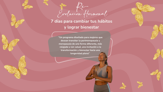 RE-Evolución Hormonal -  ¡Inicio 25 de Agosto!